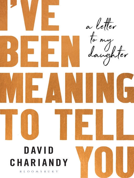 Title details for I've Been Meaning to Tell You by David Chariandy - Available